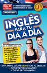 Inglés En 100 Días - Inglés Para Tu Día a Día / Everyday English - Inglés En 100 Días - 9781947783652