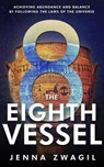 The Eighth Vessel - Jenna Zwagil - 9781947814585