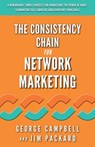 The Consistency Chain for Network Marketing - Jim Packard - 9781947814837
