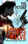 Cyrus Twelve: Leona Foxx Suspense Thriller #2 (Volume 2) - Ted Peters - 9781947826878