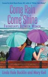 Come Rain or Come Shine - Linda Hale Bucklin ; Mary Keil - 9781947833616