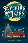 Sleeping in My Jeans - Connie King Leonard - 9781947845008