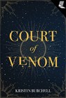 Court of Venom - Kristin Burchell - 9781947845329