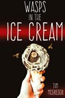 Wasps in the Ice Cream - Tim Mcgregor - 9781947879522