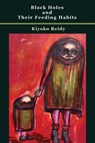 Black Holes and Their Feeding Habits - Kiyoko Reidy - 9781947896819