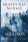 Heaven Has No Rage: A Laurel Highlands Mystery - Liz Milliron - 9781947915121