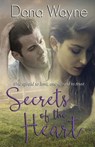 Secrets Of The Heart - Dana Wayne - 9781947946385