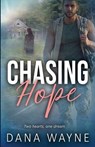 Chasing Hope - Dana Wayne - 9781947946484