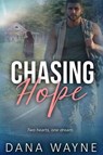 Chasing Hope - Dana Wayne - 9781947946491