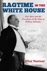 Ragtime in the White House - Eliot Vestner - 9781947951259