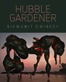 Hubble Gardener - Biswamit Dwibedy - 9781947980266