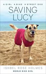 Saving Lucy - Ishbel Rose Holmes - 9781948006033