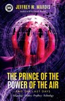 The Prince of the Power of the Air and the Last Days - Jeffrey W Mardis - 9781948014649