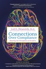Connections Over Compliance - Lori L Desautels - 9781948018890