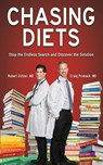 Chasing Diets - MD Robert Ziltzer ; MD Craig Primack - 9781948046343