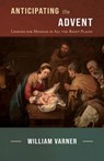 Anticipating the Advent - William Varner - 9781948048460