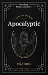 How to Preach Apocalyptic - Ryan Boys - 9781948048958