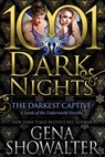 The Darkest Captive: A Lords of the Underworld Novella - Gena Showalter - 9781948050036