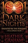 Haunted Be the Holidays: A Krewe of Hunters Novella - Heather Graham - 9781948050210