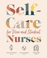 Self-Care for New and Student Nurses - Dorrie K Fontaine ; Tim Cunningham ; Natalie May - 9781948057813