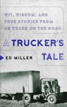 A Trucker's Tale - Ed Miller - 9781948062398