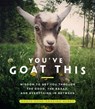 You've Goat This - Goats Gone Grazing Acres - 9781948062510