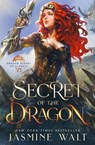 Secret of the Dragon - Jasmine Walt - 9781948108539