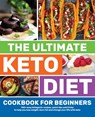 The Ultimate Keto Diet Cookbook for Beginners: 100+ easy ketogenic recipes, quick tips and tricks to help you lose weight, burn fat and change your li - Topix Media Lab - 9781948174510
