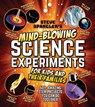 Steve Spangler's Mind-Blowing Science Experiments for Kids and Their Families - Steve Spangler - 9781948174947