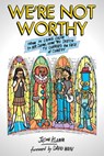 We're Not Worthy - Jason Klamm - 9781948221269