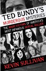 Ted Bundy's Murderous Mysteries - Kevin Sullivan - 9781948239158