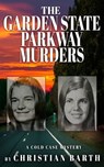 The Garden State Parkway Murders - Christian Barth - 9781948239776