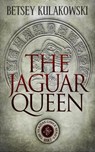 The Jaguar Queen - Betsey Kulakowski - 9781948263825