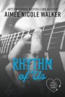 Rhythm of Us (Fated Hearts Book Two) - Aimee Nicole Walker - 9781948273299