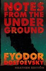 Notes from the Underground (Heathen Edition) - Fyodor Dostoevsky - 9781948316484