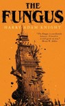 The Fungus - Harry Adam Knight ; Leroy Kettle ; John Brosnan - 9781948405164