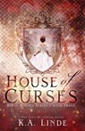 House of Curses (Royal Houses Book 3) - K. A. Linde - 9781948427586