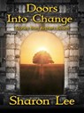 Doors Into Change - Sharon Lee - 9781948465236