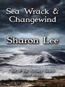 Sea Wrack and Changewind - Sharon Lee - 9781948465250