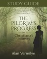 Study Guide on the Pilgrim's Progress Part 2 Christiana's Journey - Alan Vermilye - 9781948481335