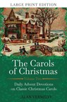 The Carols of Christmas Volume 2 (Large Print Edition) - Alan Vermilye - 9781948481397