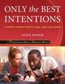 Only the Best Intentions - Alice Savage - 9781948492072