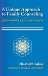 A Unique Approach to Family Counseling - Elisabeth S Lukas - 9781948523219