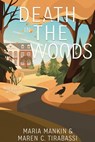 Death in the Woods - Maria Mankin ; Maren C. Tirabassi - 9781948559812