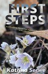 First Steps - Katrina Serwe - 9781948559904