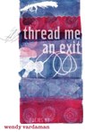 thread me an exit - Wendy Vardaman - 9781948559928