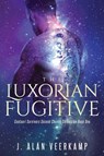 The Luxorian Fugitive - J Alan Veerkamp - 9781948608312