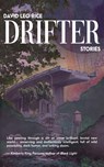 Drifter, Stories (Summer Edition) - David Leo Rice - 9781948687294