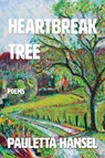 Heartbreak Tree - Pauletta Hansel - 9781948692885