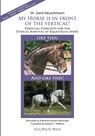 My Horse is in Front of the Vertical! - Gerd Heuschmann - 9781948717724